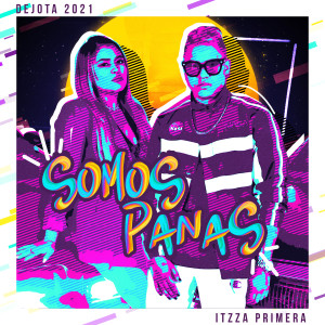 ดาวน์โหลดและฟังเพลง Somos Panas พร้อมเนื้อเพลงจาก Dejota 2021