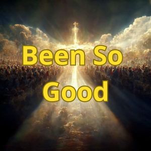 收听God Is Here的Been So Good歌词歌曲