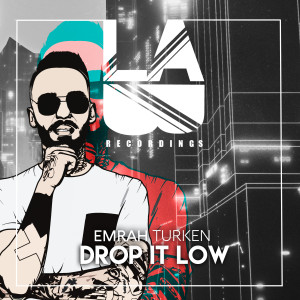 收聽Emrah Turken的Drop It Low歌詞歌曲