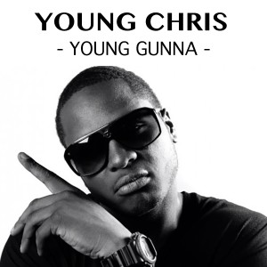 Young Chris的專輯Young Gunna (Explicit)