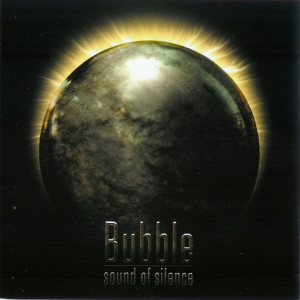 Dengarkan lagu Sound of Silence nyanyian Bubble dengan lirik