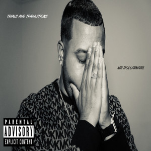 Album Trials and Tribulations (Explicit) from Mr Dollarnaire