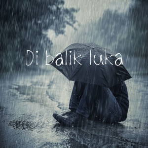 Listen to Di Balik Luka song with lyrics from Heru