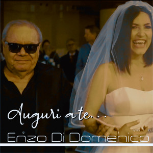 Auguri a te dari Enzo Di Domenico