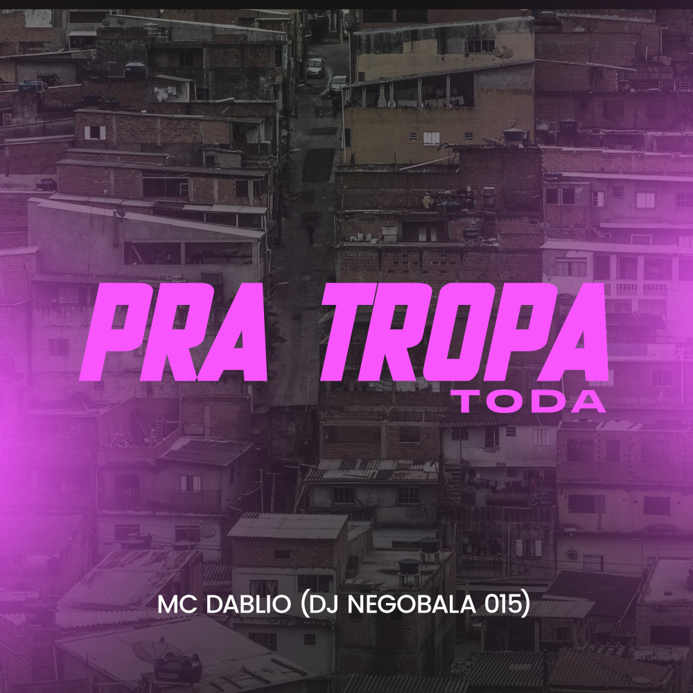 Pra Tropa Toda
