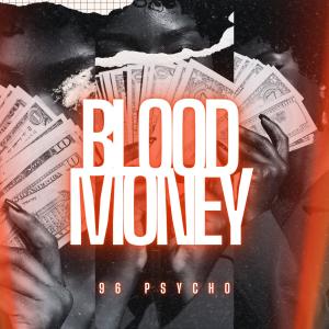 96 Psycho的專輯Blood Money (feat. Ekoh & Munn)