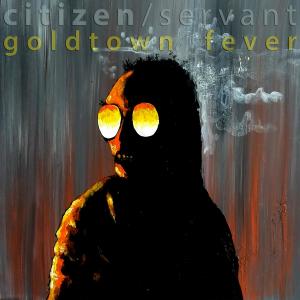 Album Goldtown Fever oleh Citizen