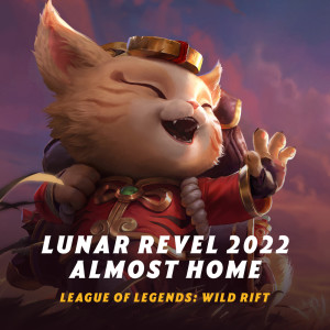 Album Lunar Revel 2022: Almost Home from League of Legends: Wild Rift