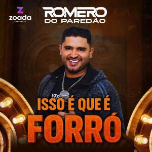 Romero do Paredão的專輯Isso É Que É Forró