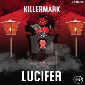 ดาวน์โหลดและฟังเพลง Lucifer(feat. Huzair) พร้อมเนื้อเพลงจาก Killer Mark