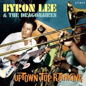 Byron Lee And The Dragonaires的專輯Uptown Top Ranking