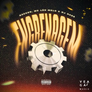 MC Léo Melo的專輯Engrenagem (Explicit)