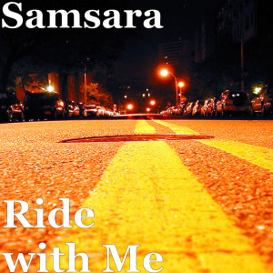 Dengarkan Ride with Me (Explicit) lagu dari Samsara dengan lirik
