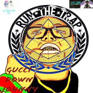 ดาวน์โหลดและฟังเพลง Run the Trap (Explicit) พร้อมเนื้อเพลงจาก Gucci Down Johnny