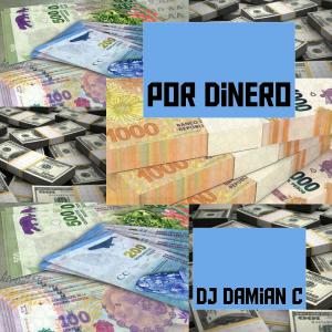 Listen to Por Dinero (Explicit) song with lyrics from DJ Damian C