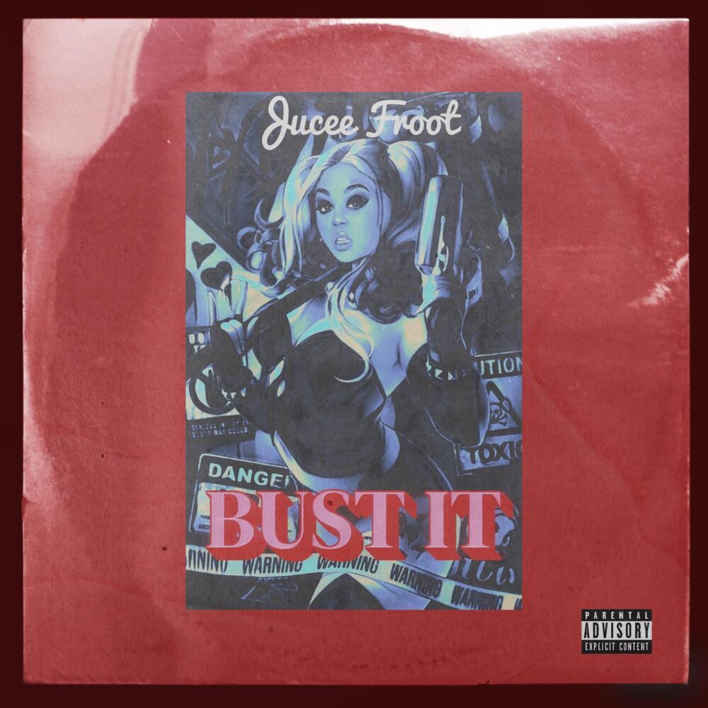 Bust It (Explicit)