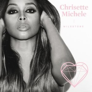 อัลบัม Milestone ศิลปิน Chrisette Michele