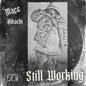 Macc Hibachi的專輯Still Working (Explicit)