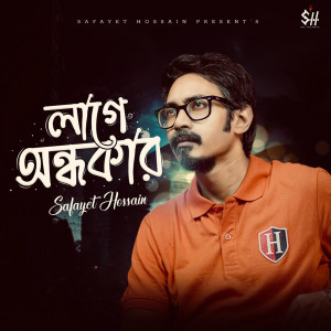 Listen to Lage Ondhokar song with lyrics from Safayet Hossain