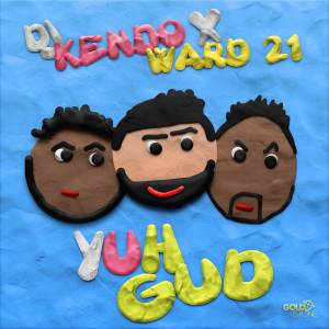 Album Yuh Gud oleh DJ Kendo