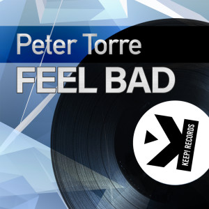 收听Peter Torre的Feel Bad歌词歌曲
