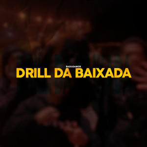 Various Artists的專輯Drill da Baixada (Explicit)