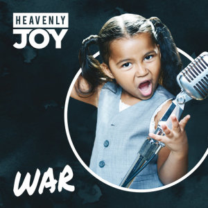 ดาวน์โหลดและฟังเพลง War พร้อมเนื้อเพลงจาก Heavenly Joy