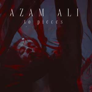 Azam Ali的專輯To Pieces