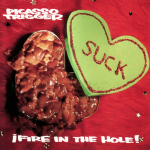 Picasso Trigger的專輯Fire In The Hole!