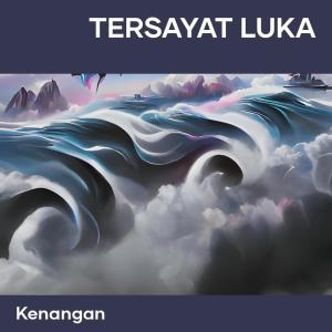 Dengarkan Tersayat Luka lagu dari Kenangan dengan lirik