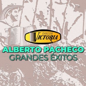 Alberto Pacheco的专辑Grandes Exitos