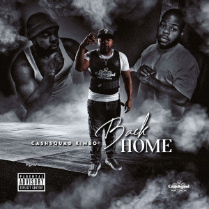 Album Back Home (Explicit) from CashSquad Kimbo