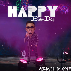 Listen to Happy Birthday song with lyrics from Abdul D One