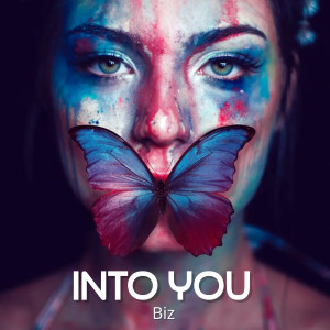 BIZ的专辑Into You. (Explicit)