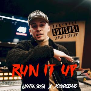 收聽Jondeono的Run It Up (feat. White $osa) (Explicit)歌詞歌曲
