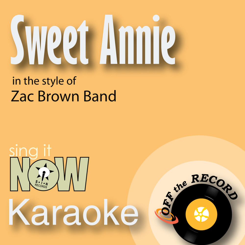 Sweet Annie (In the Style of Zac Brown Band) [Karaoke Version] (Karaoke Version)