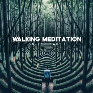 Album Walking Meditation on the Earth (One Step with Each Breath) from Meditation Mantras Guru