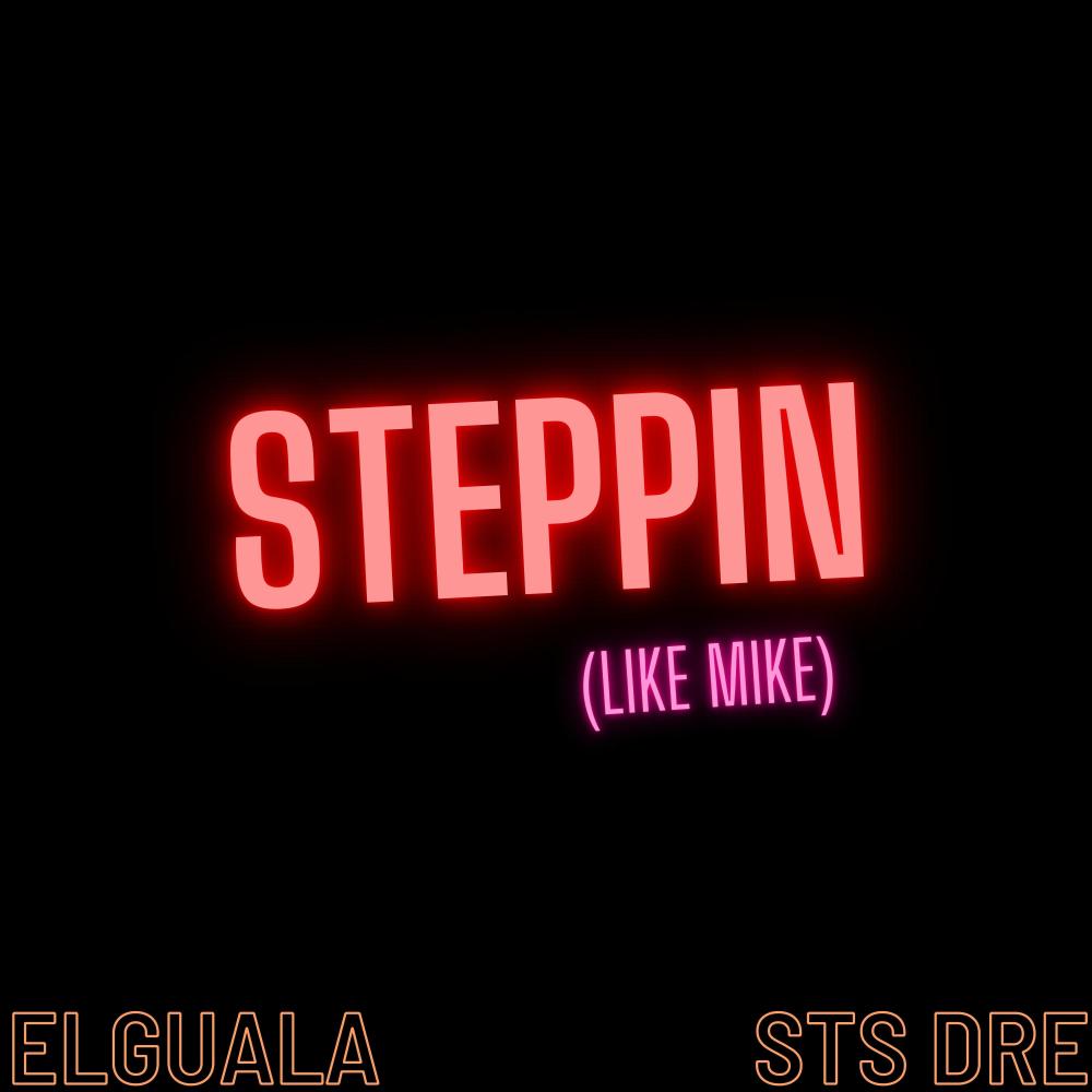 Steppin (feat. Sts Dre) (Explicit)