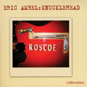 ดาวน์โหลดและฟังเพลง If Walls Could Talk พร้อมเนื้อเพลงจาก Eric Ambel & Roscoes Gang