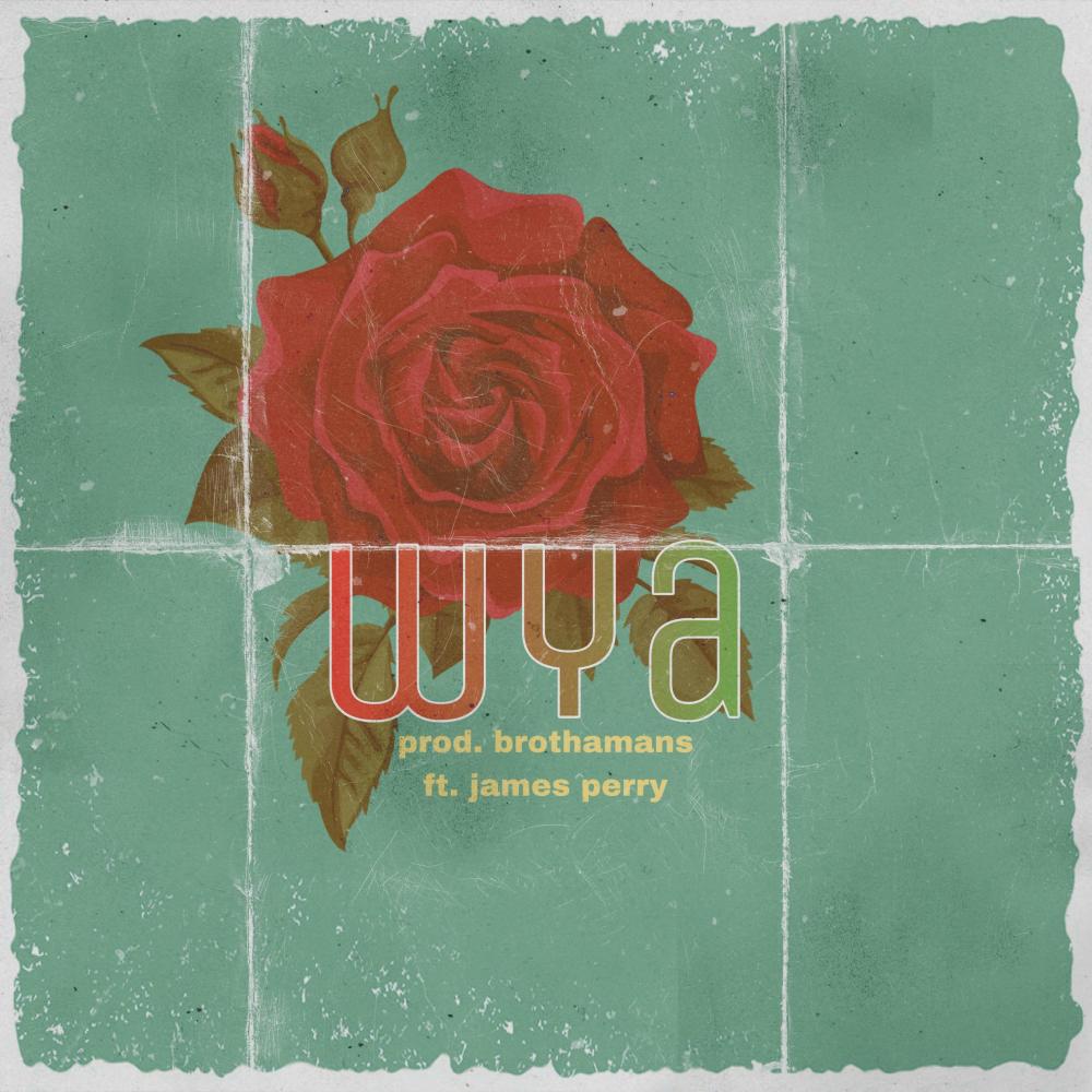 WYA (feat. James Perry)