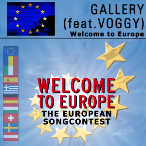 Dengarkan lagu Welcome to Europe (Welcome to Europe - The European Songcontest) nyanyian Gallery dengan lirik