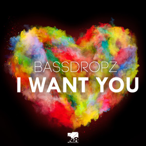 I Want You dari BassDropz