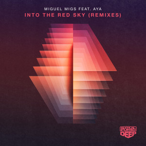 อัลบัม Into The Red Sky (feat. Aya) (Remixes) ศิลปิน Miguel Migs