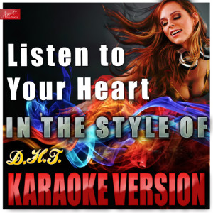 收聽Ameritz Top Tracks的Listen to Your Heart (In the Style of D.H.T.) [Karaoke Version] (Karaoke Version)歌詞歌曲