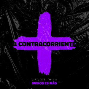 收聽Jaume Más的A Contracorriente (Explicit)歌詞歌曲
