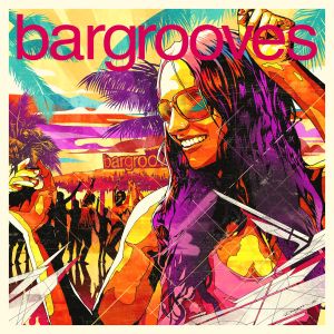 Various Artists的專輯Bargrooves Summer Sessions 2016