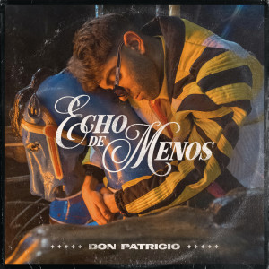 Don Patricio的專輯Echo de Menos