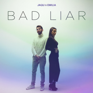 Bad Liar dari Jaqu