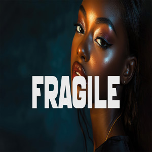 Listen to Fragile song with lyrics from DJ MOVIC