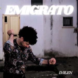 Listen to Emigrato song with lyrics from DALEN